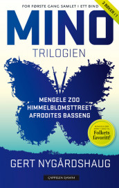 Mino-trilogien: Mengele Zoo, Himmelblomsttreet, Afrodites basseng av Gert Nygårdshaug (Heftet)