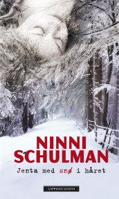 Jenta med snø i håret av Ninni Schulman (Innbundet)