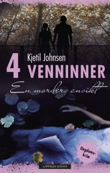 4 Venninner 9: En morders ansikt av Kjetil Johnsen (Innbundet)