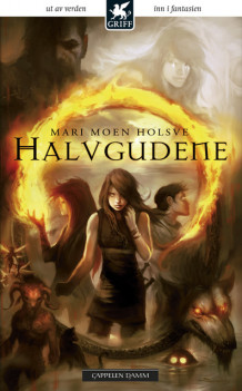 Halvgudene - Halvgudene 1 av Mari Moen Holsve (Heftet)