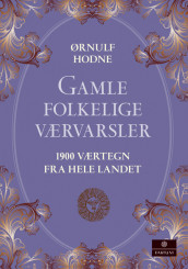 Gamle folkelige værvarsler av Ørnulf Hodne (Innbundet)