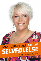 Alt om selvfølelse av Mia Törnblom (Innbundet)