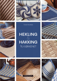 Hekling & hakking av Tove Fevang (Innbundet)