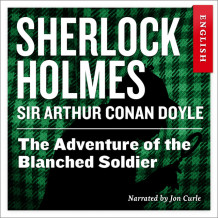 The Adventure of the Blanched Soldier av Sir Arthur Conan Doyle (Nedlastbar lydbok)