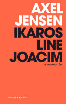 Ikaros, Line, Joacim: 3 romaner i 1 av Axel Jensen (Heftet)