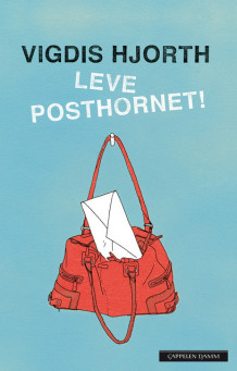 Leve posthornet! av Vigdis Hjorth (Innbundet)