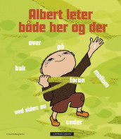 Albert leter både her og der av Gunilla Bergström (Innbundet)