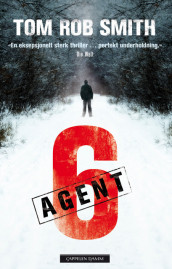 Agent 6 av Tom Rob Smith (Ebok)