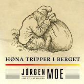 Høna tripper i berget av Jørgen Moe (Nedlastbar lydbok)
