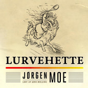 Lurvehette av Jørgen Moe (Nedlastbar lydbok)