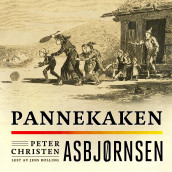 Pannekaken av Peter Christen Asbjørnsen (Nedlastbar lydbok)