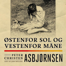 Østenfor sol og vestenfor måne av Peter Christen Asbjørnsen (Nedlastbar lydbok)