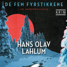 De fem fyrstikkene av Hans Olav Lahlum (Nedlastbar lydbok)