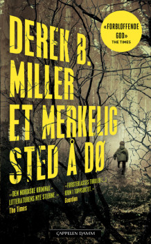 Et merkelig sted å dø av Derek B. Miller (Heftet)