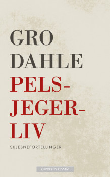 Pelsjegerliv av Gro Dahle (Heftet)