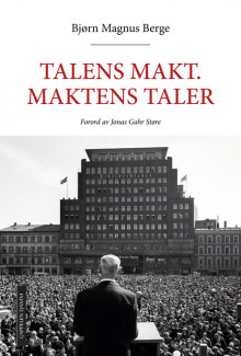 Talens makt. Maktens taler av Bjørn Magnus Berge (Innbundet)