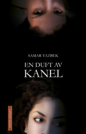 En duft av kanel av Samar Yazbek (Innbundet)