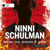 Gutten som sluttet å gråte av Ninni Schulman (Lydbok-CD)