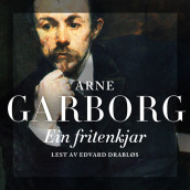 Ein Fritenkjar av Arne Garborg (Nedlastbar lydbok)