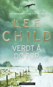 Verdt å dø for av Lee Child (Innbundet)