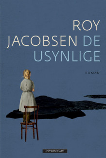 De usynlige av Roy Jacobsen (Innbundet)