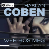 Vær hos meg av Harlan Coben (Lydbok MP3-CD)