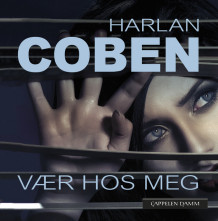 Vær hos meg av Harlan Coben (Nedlastbar lydbok)