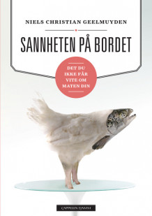 Sannheten på bordet av Niels Christian Geelmuyden (Ebok)