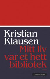 Mitt liv var et hett bibliotek av Kristian Klausen (Ebok)