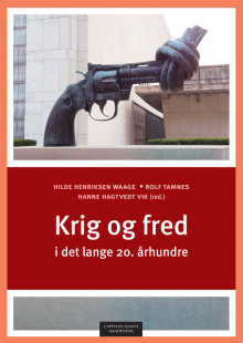 Krig og fred i det lange 20. århundre av Hilde Henriksen Waage (Heftet)