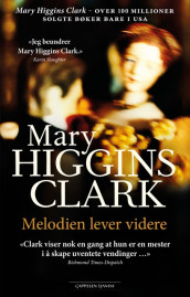 Melodien lever videre av Mary Higgins Clark (Innbundet)