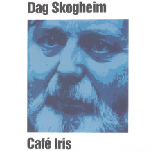 Café Iris av Dag Skogheim (Nedlastbar lydbok)
