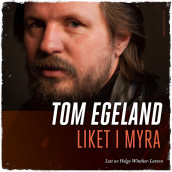 Liket i myra av Tom Egeland (Nedlastbar lydbok)