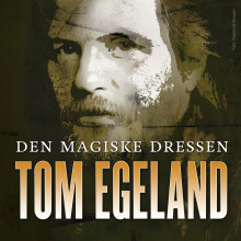 Den magiske dressen av Tom Egeland (Nedlastbar lydbok)