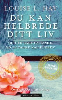 Du kan helbrede ditt liv av Louise L. Hay (Ebok)