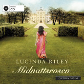 Midnattsrosen av Lucinda Riley (Lydbok-CD)