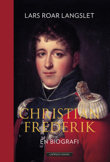 Christian Frederik av Lars Roar Langslet (Ebok)