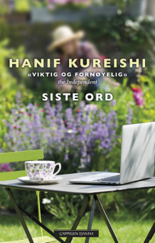 Siste ord av Hanif Kureishi (Innbundet)