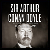Silver Blaze av Sir Arthur Conan Doyle (Nedlastbar lydbok)