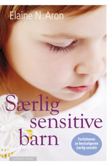 Særlig sensitive barn av Elaine N. Aron (Ebok)