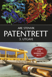 Patentrett. Utdrag for markedsrett av Are Stenvik (Heftet)