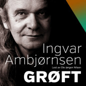 Grøft av Ingvar Ambjørnsen (Nedlastbar lydbok)