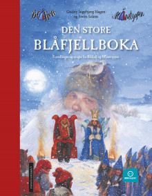 DEN STORE BLÅFJELLBOKA - fortellinger og sanger fra Blåfjell og Månetoppen av Gudny Ingebjørg Hagen (Innbundet)