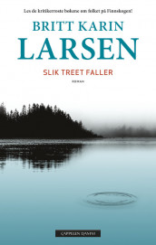 Slik treet faller av Britt Karin Larsen (Ebok)