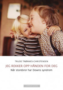 Jeg rekker opp hånden for deg av Trude Trønnes Eidsvold (Ebok)