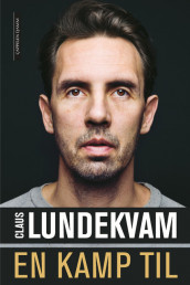 En kamp til av Thomas Karlsen og Claus Lundekvam (Ebok)