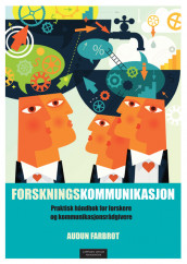 Forskningskommunikasjon av Audun Farbrot (Ebok)