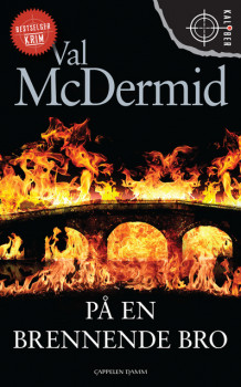 På en brennende bro av Val McDermid (Heftet)