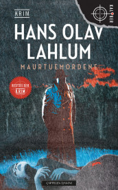 Maurtuemordene av Hans Olav Lahlum (Heftet)