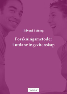 Forskningsmetoder i utdanningsvitenskap av Edvard Befring (Heftet)